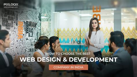 How To Choose The Best Web Design And Development Company In India 2024