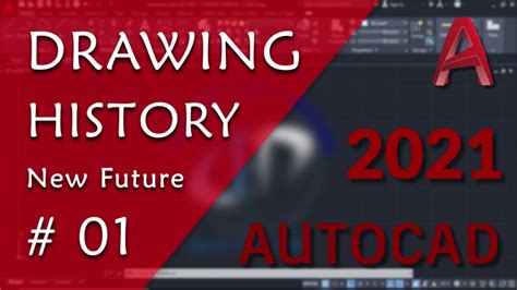 01 Autocad 2021 New Feature Drawing History Youtube