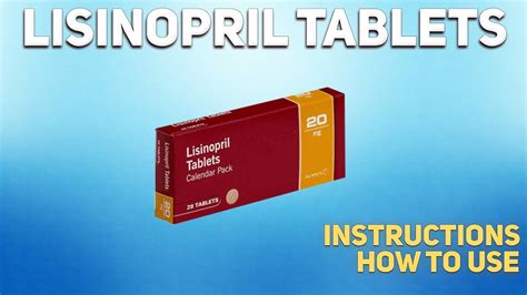 Lisinopril Tablets How To Use How And When To Take It Who Cant Take