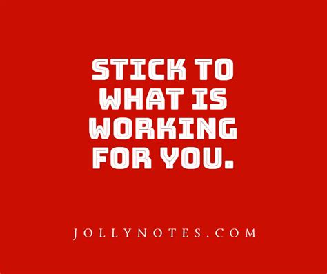 Do What Works For You Quotes And Bible Verses Keep Doing What Is Working
