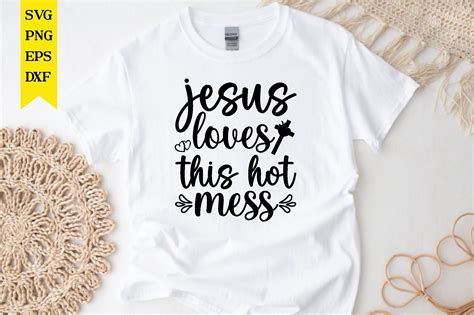 Jesus Loves This Hot Mess Svg Graphic By Bdbgraphics · Creative Fabrica