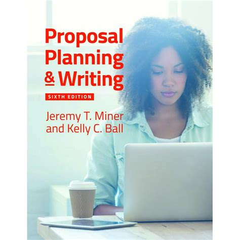 Proposal Planning And Writing 6th Edition Edition 6 Paperback