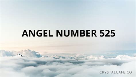 525 Angel Number Explained Crystal Cafe