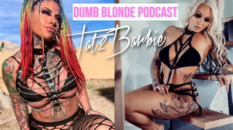 dumb blonde podcast tat2barbie wildest episode ever youtube