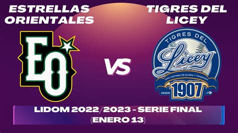 Tigres Del Licey Vs Estrellas Orientales Serie Final Lidom