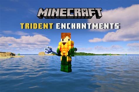 6 Best Trident Enchantments In Minecraft Beebom