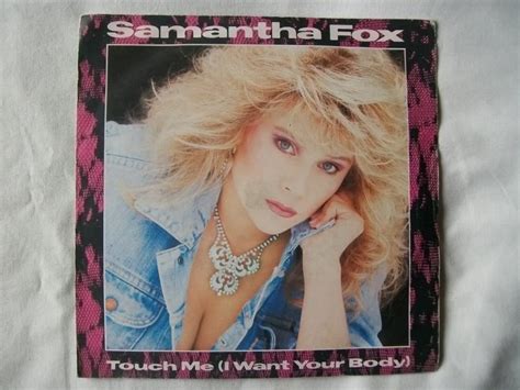 Samantha Fox Touch Me I Want Your Body 7 45 Music
