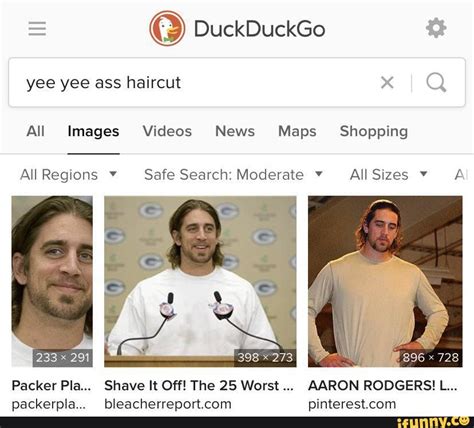 DuckDuckGo Yee Yee Ass Haircut X I Q All Images Videos News Maps