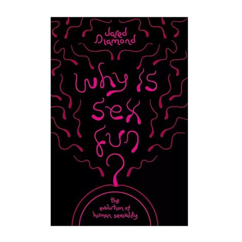 Why Is Sex Fun The Evolution Of Human Sexuality Nha Trang Books