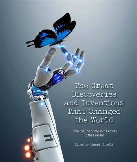 Great Discoveries And Inventions That Have Changed The World From The