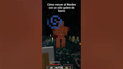 Cómo Vencer Al Warden Con Un Sólo Golem De Hierro En Minecraft