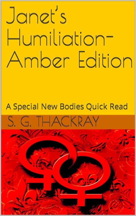 Janets Humiliation Amber Edition A Special New Bodies Quick Read By