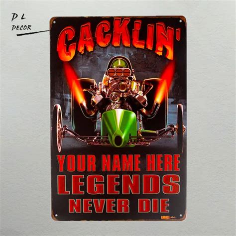 Dl Tin Sign Cacklin Drag Racing Your Name Here Legends Never Die Metal