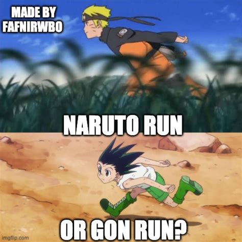Naruto Run Or Gon Run Imgflip