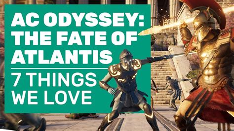 7 Reasons AC Odyssey Fate Of Atlantis Is The Best Odyssey DLC Yet YouTube