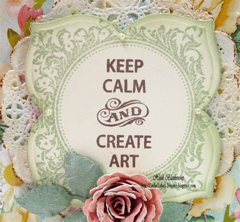 Embellished Dreams Keep Calm And Create Art Card