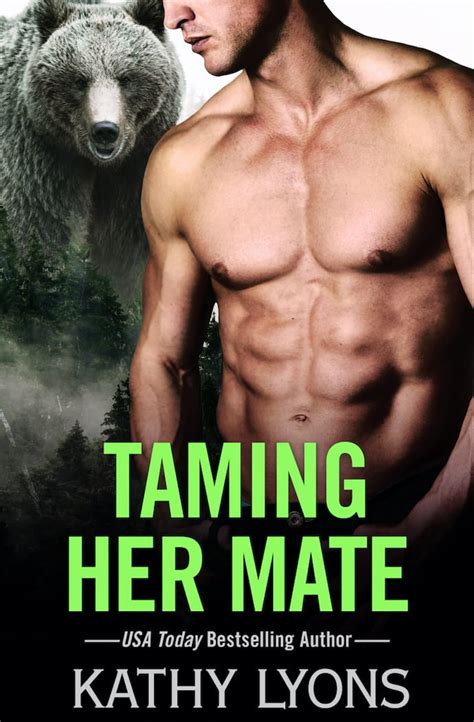 Taming Her Mate By Kathy Lyons Grizzlies Gone Wild Book 6