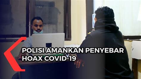 Polisi Tangkap Penyebar Hoax Covid 19 YouTube