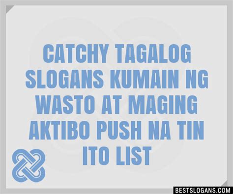 100 Catchy Tagalog Kumain Ng Wasto At Maging Aktibo Push Na Tin Ito
