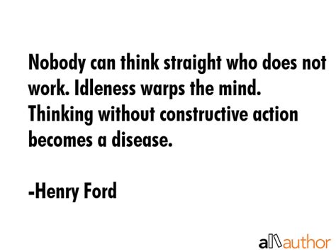 nobody can think straight who does not work quote