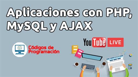 Aplicaciones Con Php Mysql Y Ajax Youtube