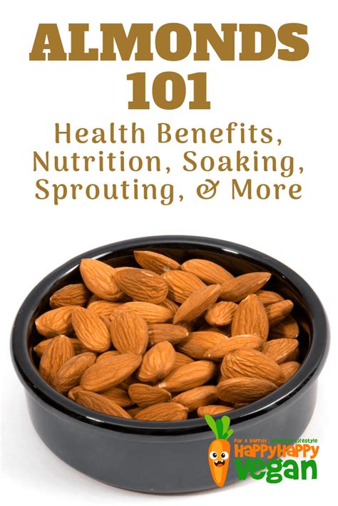 Almonds 101 Health Benefits Nutrition Soaking Sprouting And More