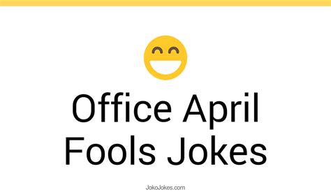 3 Office April Fools Jokes And Funny Puns Jokojokes