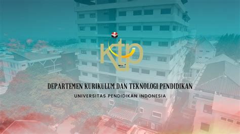 Video Profile Program Studi Teknologi Pendidikan Fip Upi Youtube