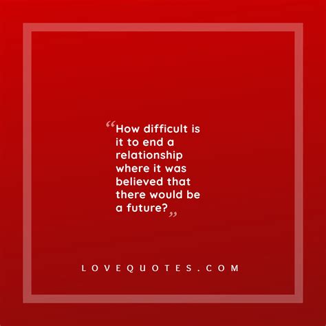 End A Relationship Love Quotes