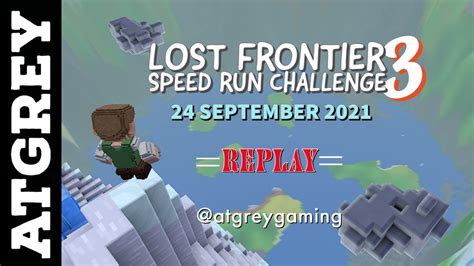 Worlds Frvr Lost Frontier Speed Run 3 Stream Replay Youtube