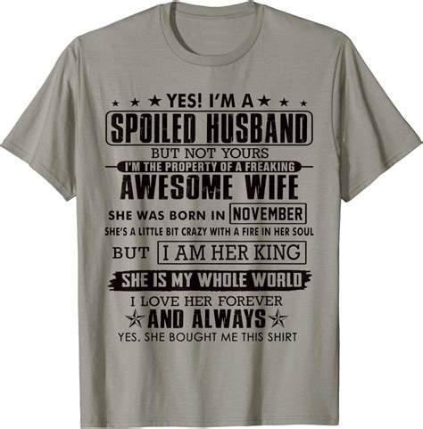 mens design yes i m a spoiled husband of a november wife t shirt uk fashion