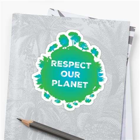 Respect Our Planet Protect The Environment Earth Day Trees Sticker By