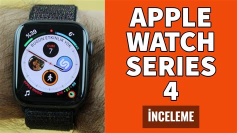 Apple Watch Series 4 İncelemesi Youtube
