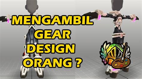 Cara Mengambil Gear Design Orang Lain Di Lost Saga Origin Youtube