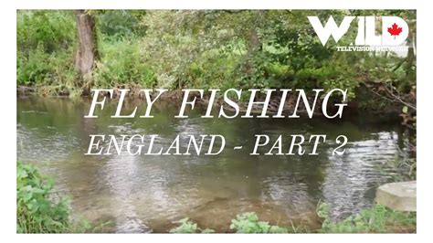 Fly Rod Chronicles With Curtis Fleming Fly Fishing England Part 2