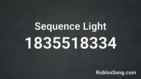 Sequence Light Roblox Id Roblox Music Codes
