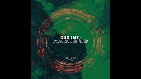 Gus Mt The Messenger Original Mix Frequenza Youtube