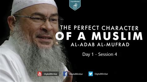 The Perfect Character Al Adab Al Mufrad Day 1 Session 4 Sheikh