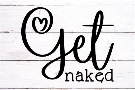 Get Naked SVG Bathroom Svg Cricut Silhouette By TonisArtStudio