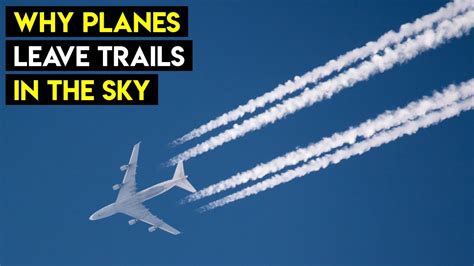 Why Do Airplanes Leave Trails In The Sky Youtube