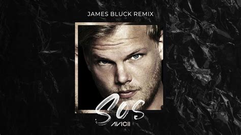 Avicii Sos Ft Aloe Blacc James Bluck Remix Youtube