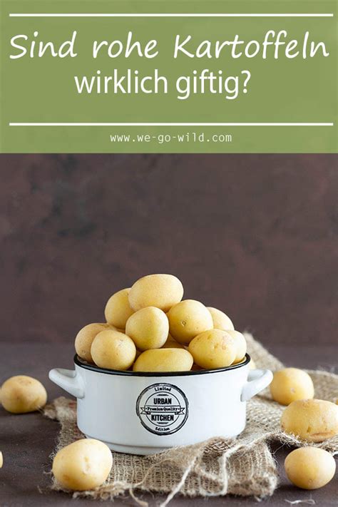 Rohe Kartoffeln essen Giftig oder genießbar