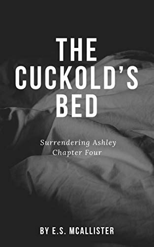 amazon the cuckold s bed surrendering ashley chapter four english edition [kindle edition