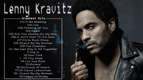 Lenny Kravitz Greatest Hits Best Songs Lenny Kravitz Hd Youtube