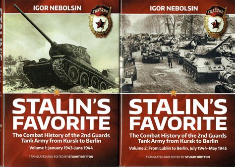 Stalins Favorite The Combat History Of The 2nd Guards Tank Army From