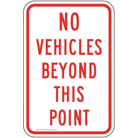 Bentlogic, mar 14, 2021 at 10:10 pm, in forum. No Vehicles Beyond This Point Sign PKE-20360 Parking Not Allowed