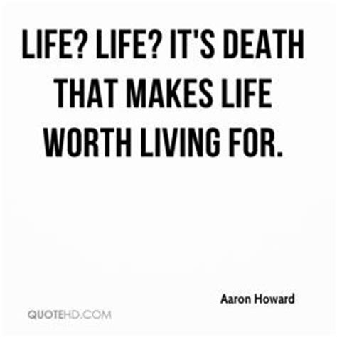 Access 125 of the best life quotes today. Aaron Howard Death Quotes | QuoteHD