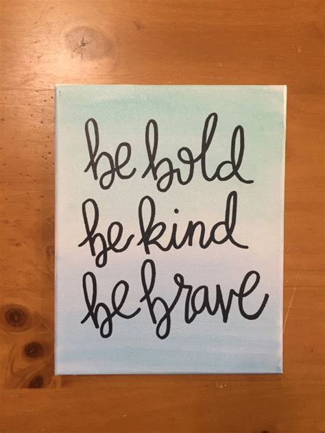 Be Bold Be Kind Be Brave Canvas Etsy Custom Canvas Brave Canvas