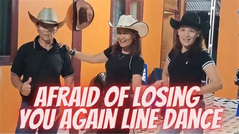 afraid of losing you again line dance by rust country dance youtube