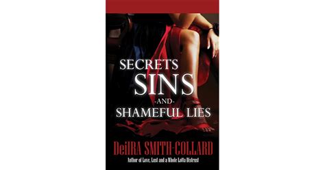 Secrets Sins And Shameful Lies By Deiira Smith Collard